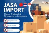 Import Barang China, Thailand dan Singapore to Indonesia